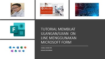 TUTORIAL MEMBUAT ULANGAN/UJIAN ON LINE MENGGUNAKAN MICROSOFT FORM
