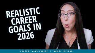 Realistic Career Goals for 2026 When the Future Feels Uncertain