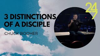 3 Distinctions of a Disciple | Chuck Booher