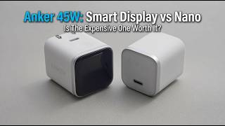 Anker 45W: Smart Display vs Nano - Is The Expensive One Worth It? screenshot 3