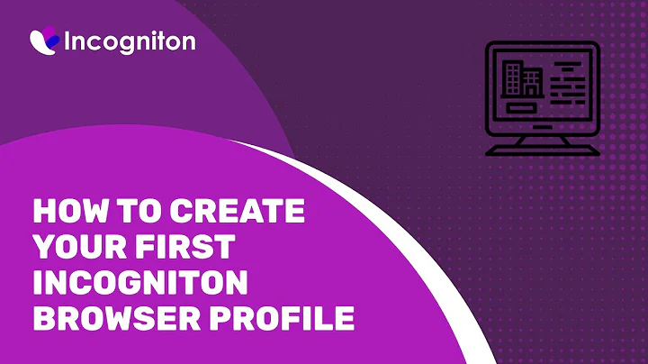 How to create your first Incogniton browser profile