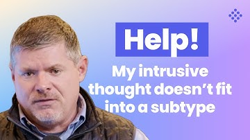 What if my intrusive thoughts don’t fit into an OCD subtype?