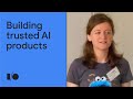 Building trusted AI products | Workshop