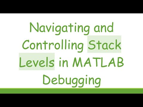 Navigating and Controlling Stack Levels in MATLAB Debugging