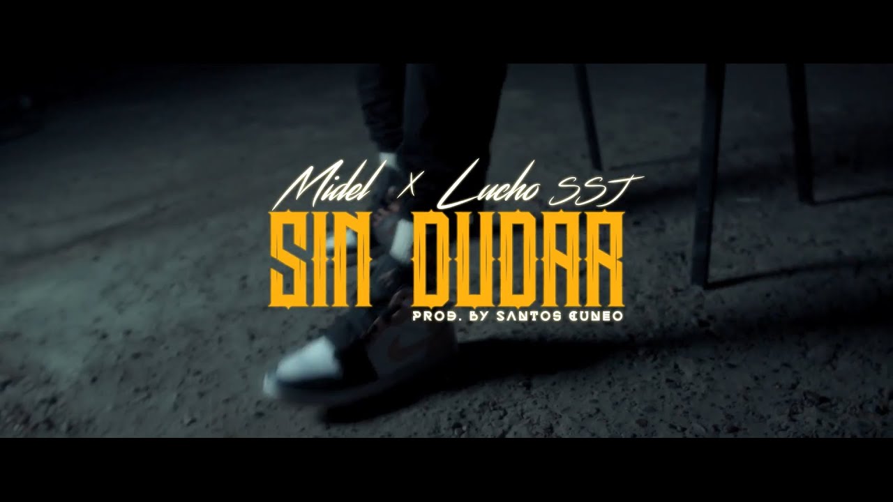 Midel x Lucho SSJ - Sin Dudar (Prod. Santos Cuneo)