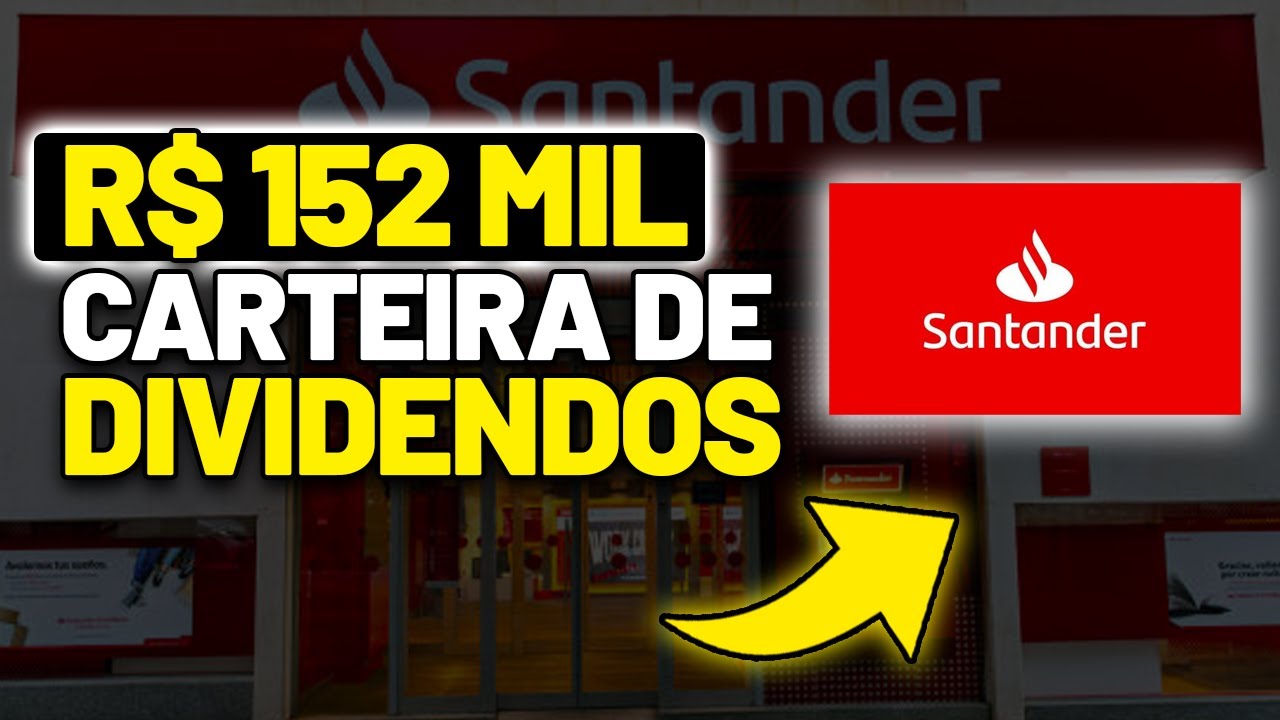 ATÉ 8 DE DIVIDEND YIELD AÇÕES DO BANCO SANTANDER AÇÕES DE BANCOS