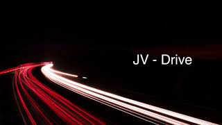 JV - Drive
