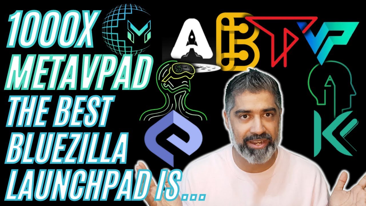 How To Get A High Probability 1000X! What Is The Best BlueZilla LaunchPad  For The MetaVPad IDO???