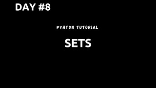 Sets Data Type | Python Tutorial - Day #8