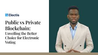 Public vs Private Blockchain: Unveiling the Better Choice for Electronic Voting