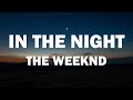 The Weeknd - In The Night [Audio   Lyrics]