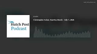 Christopher Acker, StartUp Hutch - July 7, 2026