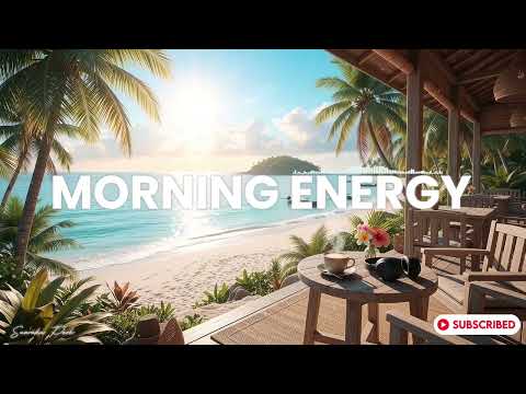 Fresh Morning Energy 🌴 Tropical Deep House & Chill Music | Relax, Work & Escape