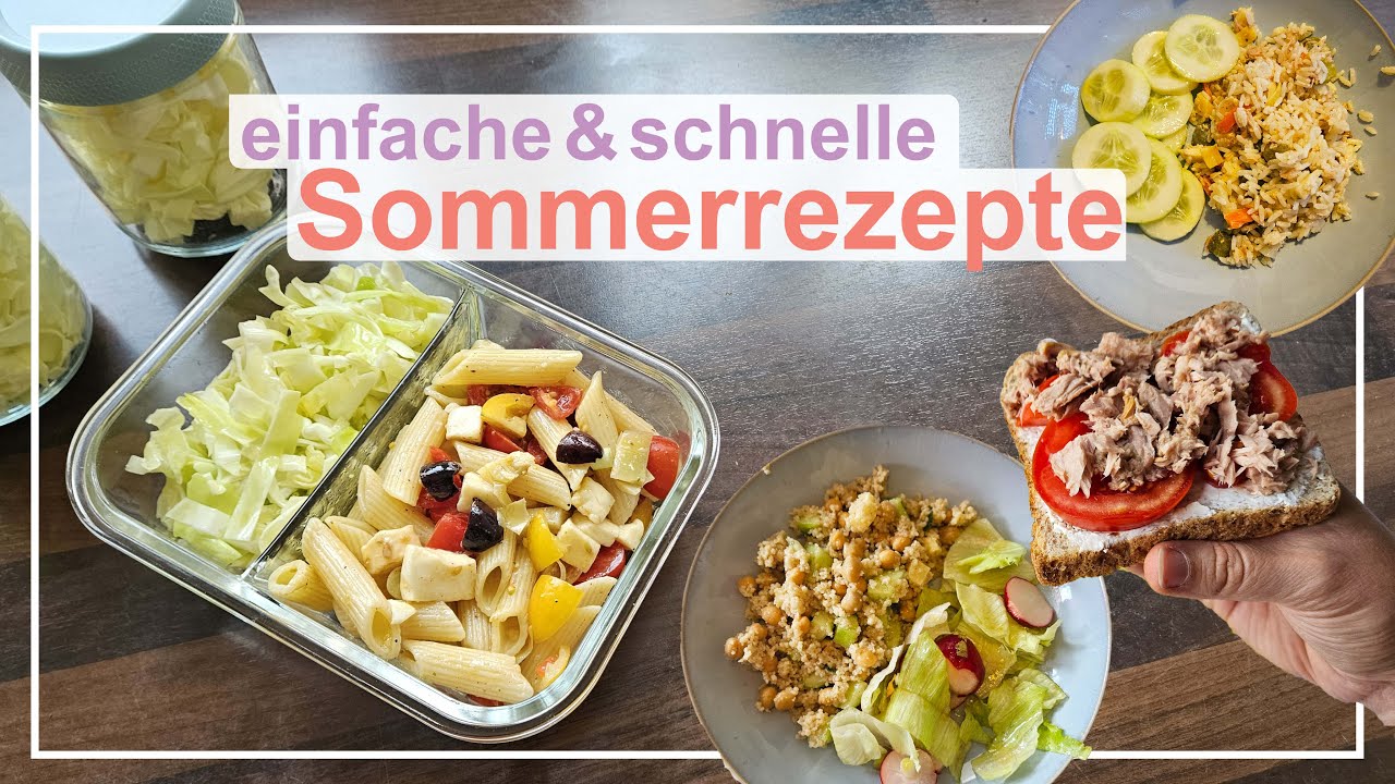 6 einfache Sommer-Mahlzeiten bei Hitze | ausgewogen und meal prep geeignet fürs Büro und Ausflüge