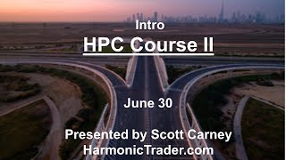 Harmonic  Patterns Live Stream - HPC Course II Intro