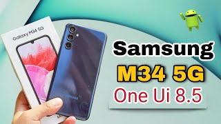 Samsung Galaxy M34 One UI 8.5 Update Release Date in India | Expected Rollout, Features