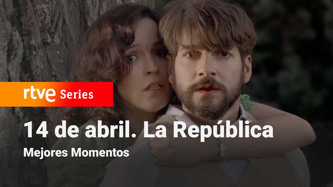 14 de Abril. La República: 2x17 - Mejores Momentos | RTVE Series