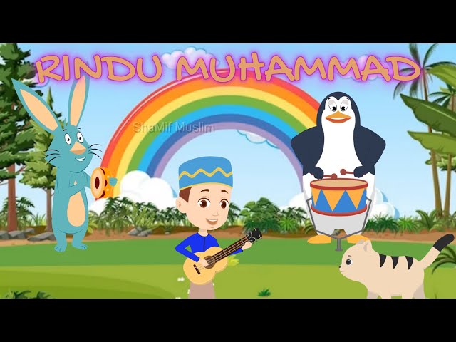Lagu Anak Islami - Rindu Muhammadku | Sholawat anak, Lagu Anak Muslim, lagu islami Shamif Muslim class=