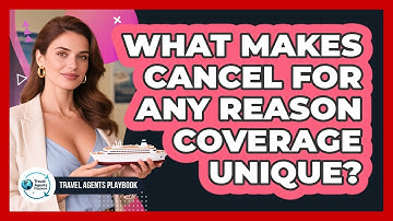 What Makes Cancel For Any Reason Coverage Unique?