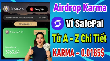 Cách nhận airdrop miễn phí hàng ngày từ KARMA Network trên ví SafePal,chị tiết từ A - Z