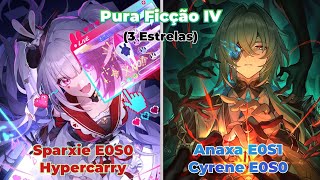 Sparxie E0S0 / Yao Guang E0S1 &amp; Anaxa E0S1 Hypercarry / Pura Ficção IV - 3 Estrelas - HSR V4.1