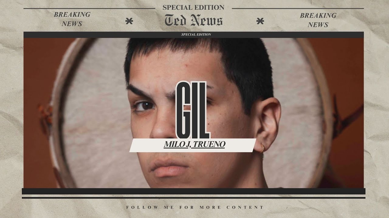 Milo J, Trueno - Gil (Letra)