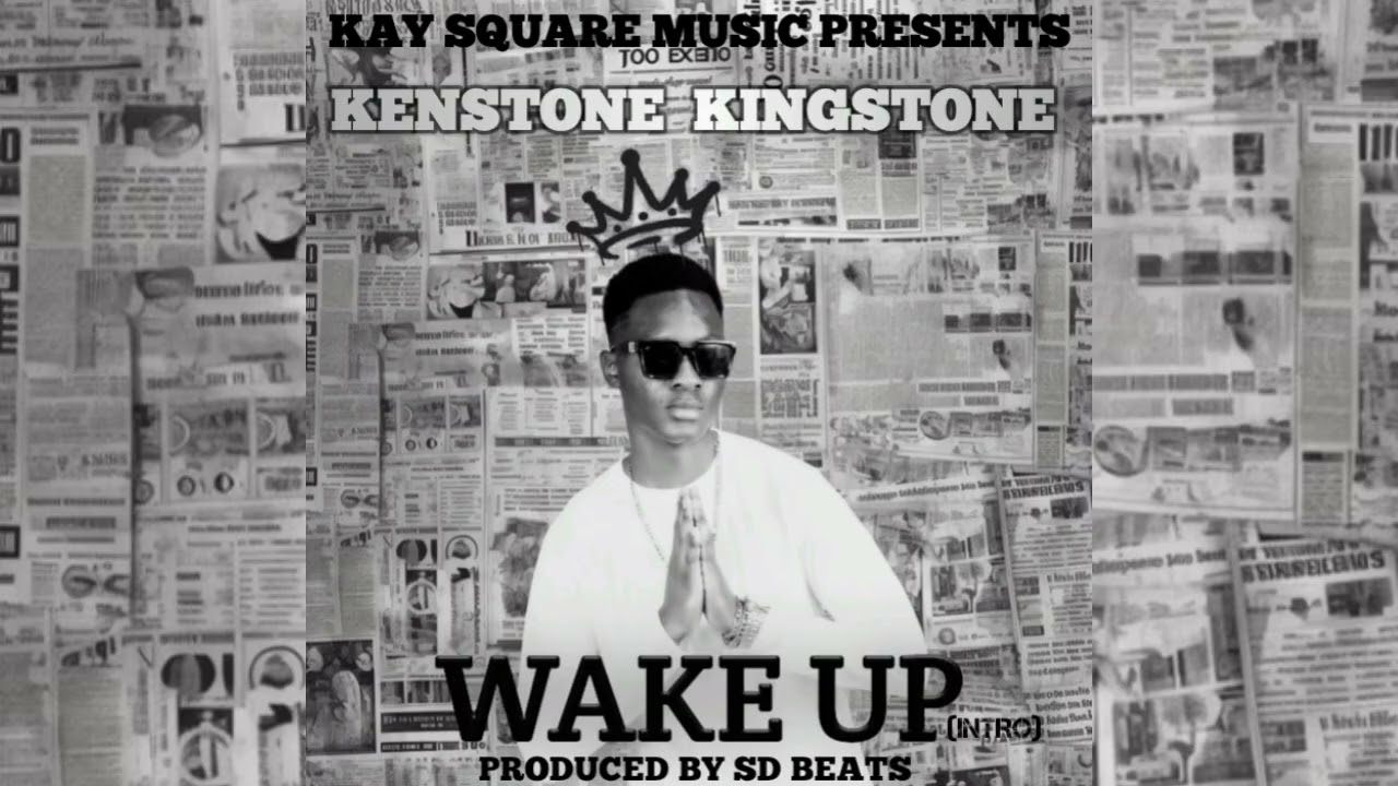 Kenstone Kingstone -Wake Up (Official Audio)