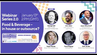 Food & Beverage - in house or outsource Urban Living S2 Sponsored by Res:harmonics
