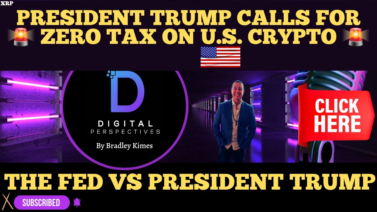 The Fed vs Trump - NEW President Trump Calls For No Tax On  Bitcoin,ETH,XRP,ADA,SOL?