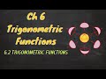 Trig Functions - Trigonometric Functions (Ch 6, 6.2)