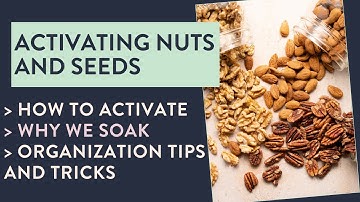 Raw food prep for success - Activating Your Nuts and Seeds