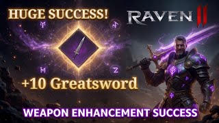 RAVEN 2 WEAPON +10 SUCCESS! HEREโS HOW I DID IT ๐ฅ