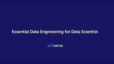 Essential Data Engineering for Data Scientist [Webinar]