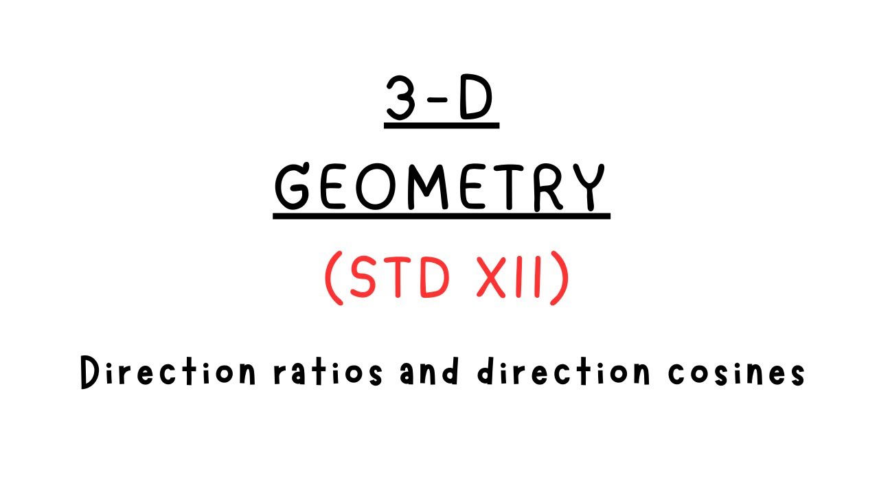 Std XII MATHS/3-D Geometry/Direction ratios ,direction cosines/cbse+ncert/Konkani