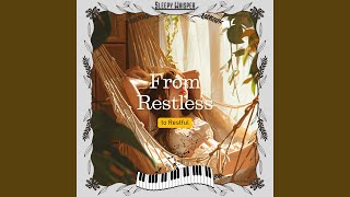 From Restless to Restful