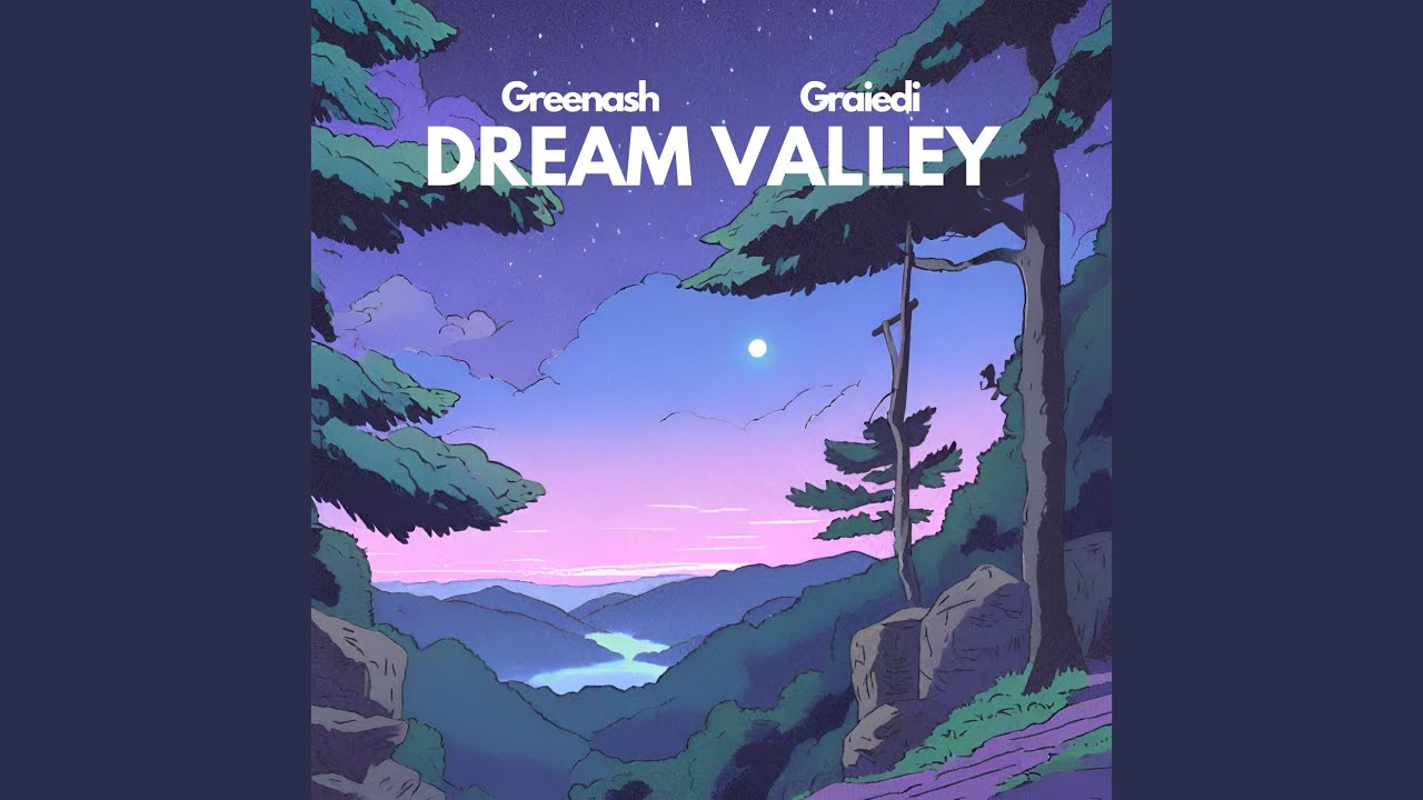 DREAM VALLEY - YouTube Music