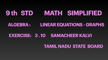 Tamil Nadu 9th Std Math Solutions: Exercise 3.10 Algebra - Graphs - Linear Equations