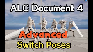 UE5 - Locomotion System(ALC) Document 04 - Advanced  Switch Multiple Pose (GreatSword)