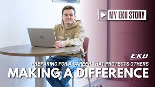 My EKU Story: Episode 3 | Driven by Purpose: A Homeland Security Student’s Journey