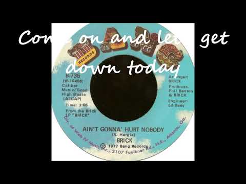 Brick - Ain't Gonna Hurt Nobody Lyrics 1977 Soul R&B