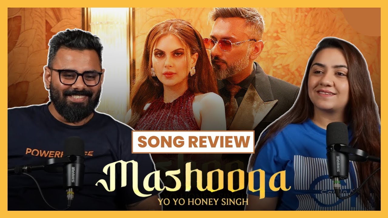 MASHOOQA - Yo Yo Honey Singh | Song Review | Charmee Zaveri | Pho | The Sorted Reviews