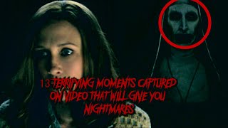 13 Terrifying Moments Captured On Video That Will Give You Nightmares!!