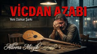Vicdan Azabı - Di̇leri̇m Gülmesi̇n Yüzün (2025 En Yeni Damar)