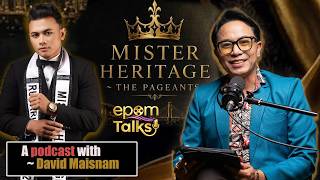 A Podcast with David Maisnam | Rubaru Mr India Heritage 2026 Winner | EPOM TALKS- EP - 7