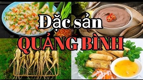 Đặc sản quảng bình là gì năm 2024