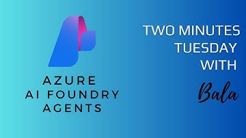 Explore Azure AI Foudry Agents in 2 minutes
