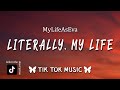 Actual goals, AF, Literally my life is By MyLifeAsEva (TikTok Remix) (Lyrics)