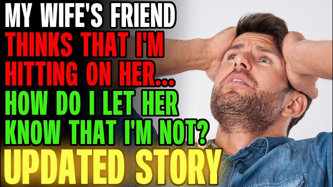 Подруга моей жены думает, что я с ней флиртую... Как мне сказать ей, что это не так? r/Отношения