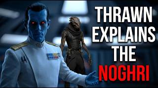 Thrawn Explains The Noghri