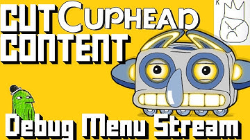 BreadsplayLIVE - Cuphead CUT Bosses and Weapons Stream [Debug Menu]